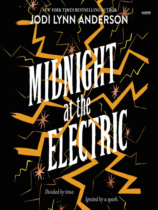 Title details for Midnight at the Electric by Jodi Lynn Anderson - Available